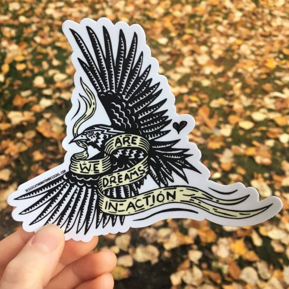 We Are Dreams In Action Sticker