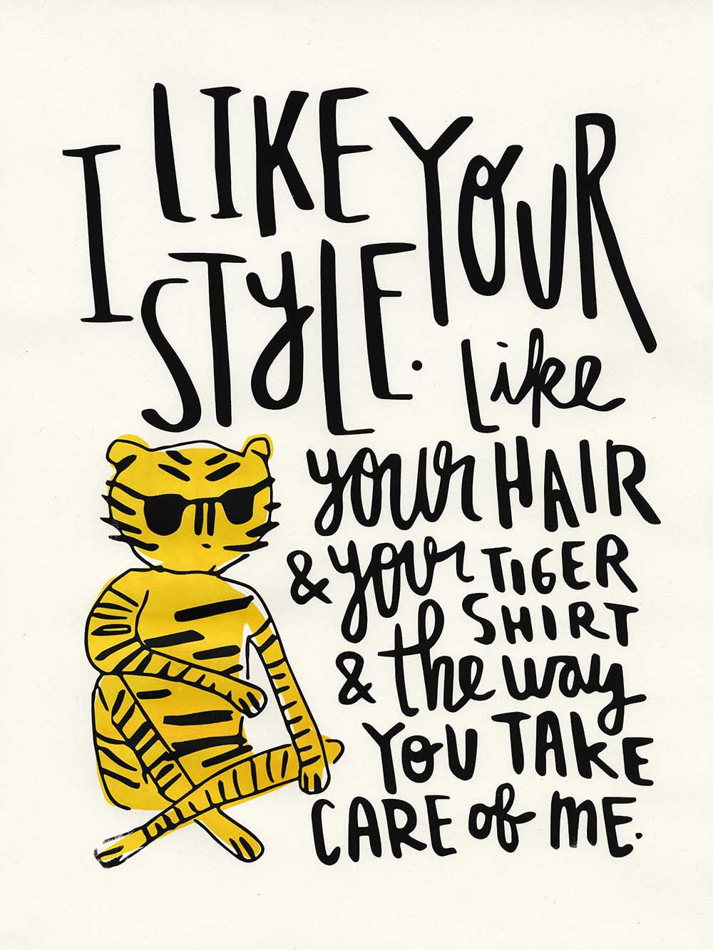 I Like Your Style Print
